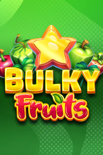 Bulky Fruits бесплатно онлайн | Вулкан Vegas без денег