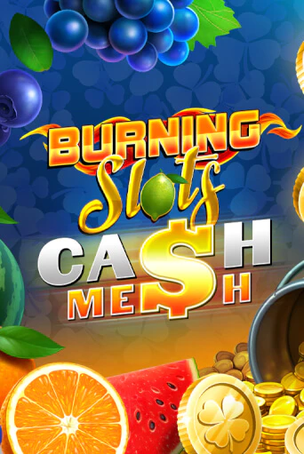 Burning Slots Cash Mesh бесплатно онлайн | Вулкан Vegas без денег