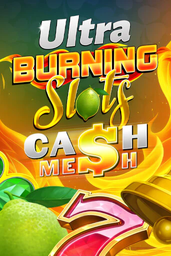 Burning Slots Cash Mesh Ultra бесплатно онлайн | Вулкан Vegas без денег