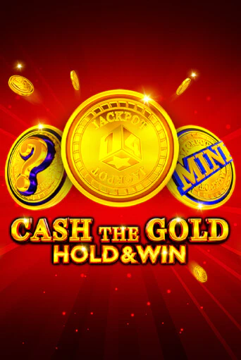 Cash The Gold Hold And Win бесплатно онлайн | Вулкан Vegas без денег