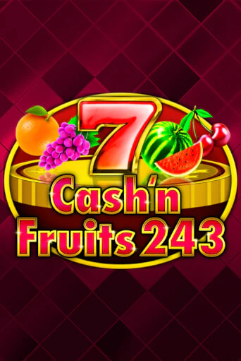 Cash'n Fruits 243 бесплатно онлайн | Вулкан Vegas без денег