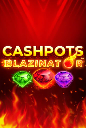 Cashpots Blazinator бесплатно онлайн | Вулкан Vegas без денег
