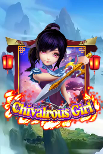 Chivalrous Girl бесплатно онлайн | Вулкан Vegas без денег