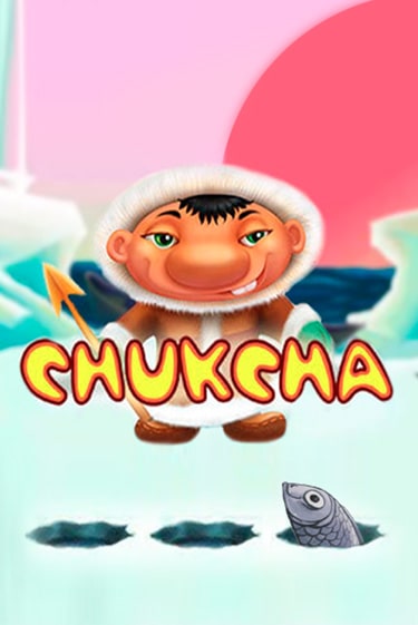 Chukcha бесплатно онлайн | Вулкан Vegas без денег