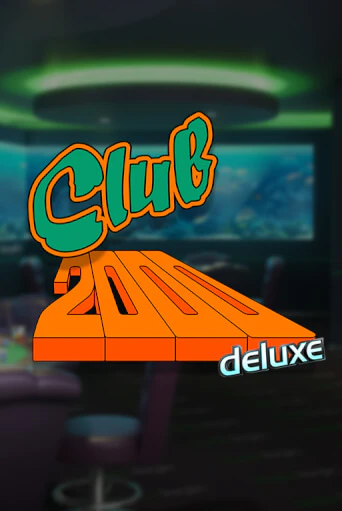 Club 2000 Deluxe бесплатно онлайн | Вулкан Vegas без денег