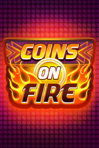 Coins on Fire бесплатно онлайн | Вулкан Vegas без денег