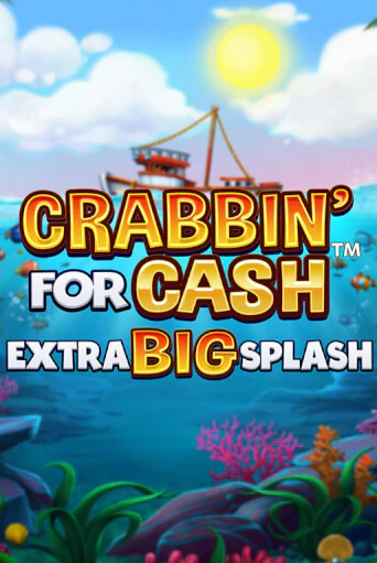 Crabbin’ for Cash: Extra Big Splash бесплатно онлайн | Вулкан Vegas без денег