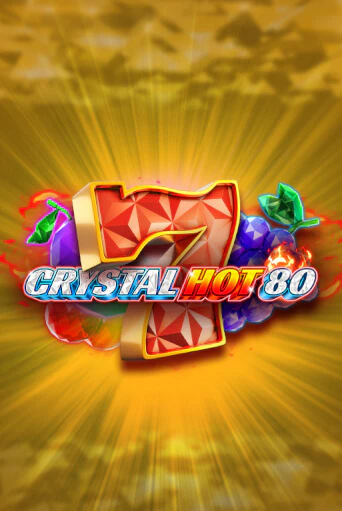 Crystal Hot 80 бесплатно онлайн | Вулкан Vegas без денег