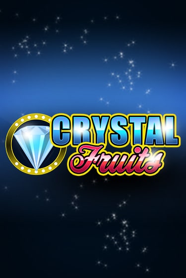 Сrystal Fruits бесплатно онлайн | Вулкан Vegas без денег