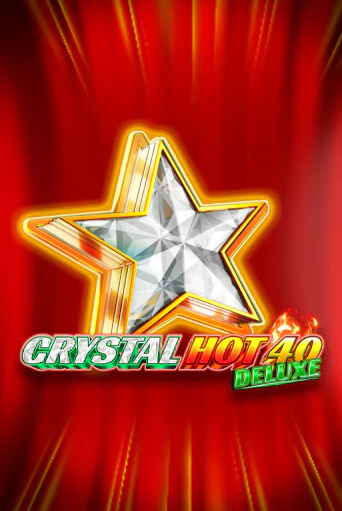 Crystal Hot 40 Deluxe бесплатно онлайн | Вулкан Vegas без денег