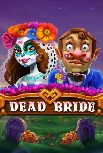 Dead Bride бесплатно онлайн | Вулкан Vegas без денег