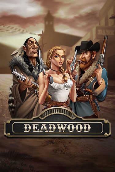 Deadwood бесплатно онлайн | Вулкан Vegas без денег
