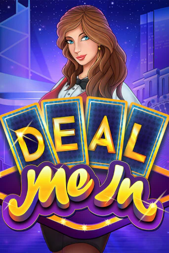 Deal Me In бесплатно онлайн | Вулкан Vegas без денег