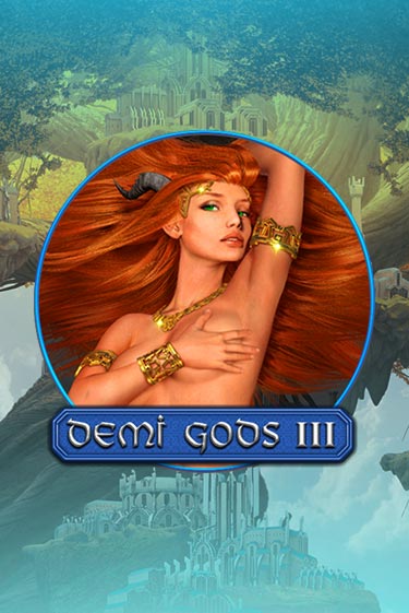 Demi Gods 3 бесплатно онлайн | Вулкан Vegas без денег