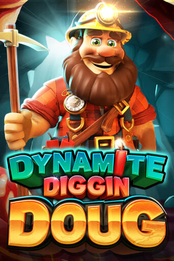 Dynamite Diggin Doug бесплатно онлайн | Вулкан Vegas без денег