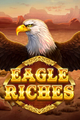 Eagle Riches бесплатно онлайн | Вулкан Vegas без денег