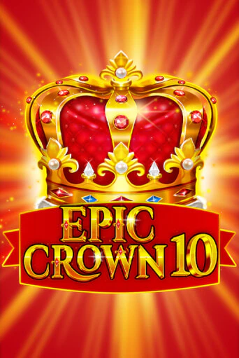 Epic Crown 10 бесплатно онлайн | Вулкан Vegas без денег