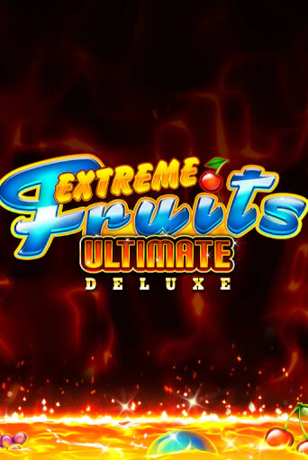 Extreme Fruits Ultimate Deluxe бесплатно онлайн | Вулкан Vegas без денег