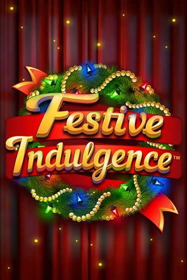 Festive Indulgence бесплатно онлайн | Вулкан Vegas без денег