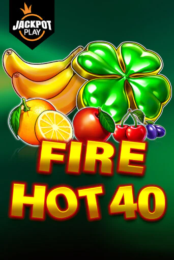 Fire Hot 40 Jackpot Play бесплатно онлайн | Вулкан Vegas без денег