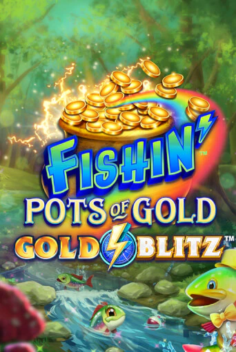 Fishin' Pots of Gold™: Gold Blitz™ бесплатно онлайн | Вулкан Vegas без денег