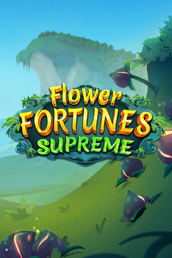 Flower Fortunes Supreme бесплатно онлайн | Вулкан Vegas без денег