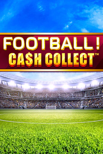 Football - Cash Collect бесплатно онлайн | Вулкан Vegas без денег