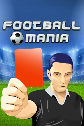 Football Mania бесплатно онлайн | Вулкан Vegas без денег