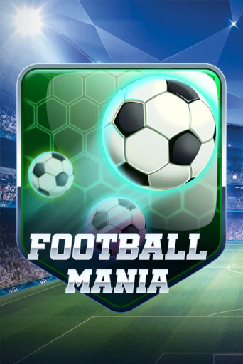 Football Mania бесплатно онлайн | Вулкан Vegas без денег