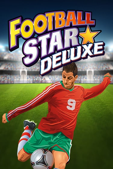 Football Star Deluxe бесплатно онлайн | Вулкан Vegas без денег