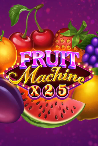 Fruit Machine x25 бесплатно онлайн | Вулкан Vegas без денег