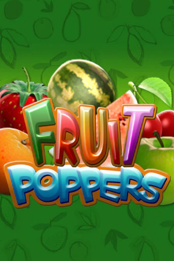 Fruit Poppers бесплатно онлайн | Вулкан Vegas без денег