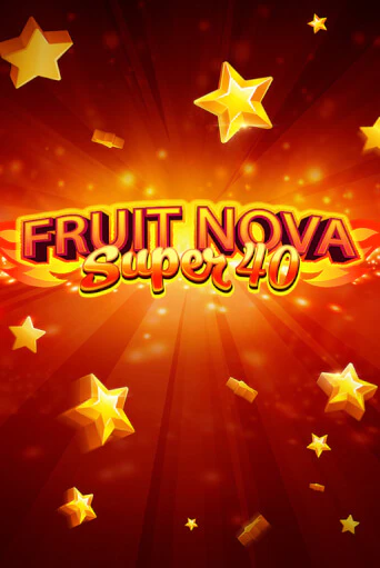 Fruit Super Nova 40 бесплатно онлайн | Вулкан Vegas без денег