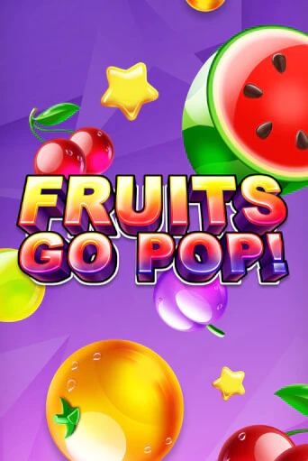 Fruits Go Pop! бесплатно онлайн | Вулкан Vegas без денег