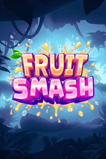 Fruit Smash бесплатно онлайн | Вулкан Vegas без денег