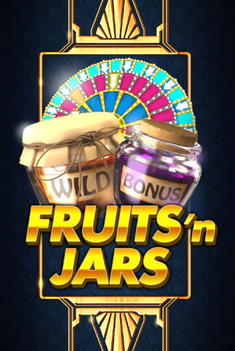 Fruits´n Jars бесплатно онлайн | Вулкан Vegas без денег