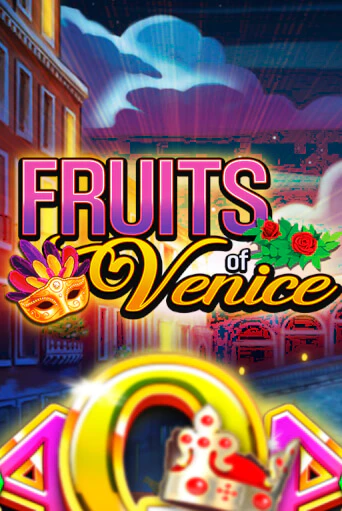Fruits of Venice бесплатно онлайн | Вулкан Vegas без денег