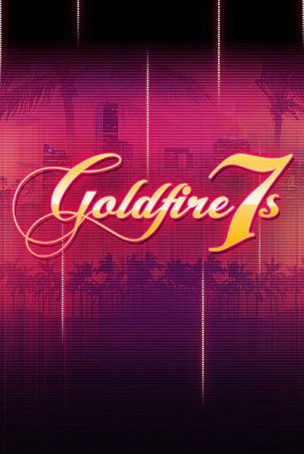 Goldfire7s бесплатно онлайн | Вулкан Vegas без денег
