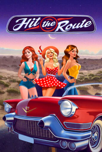 Hit the Route бесплатно онлайн | Вулкан Vegas без денег