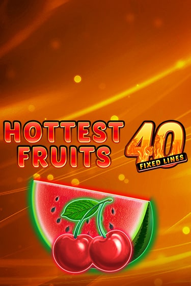 Hottest Fruits 40 бесплатно онлайн | Вулкан Vegas без денег
