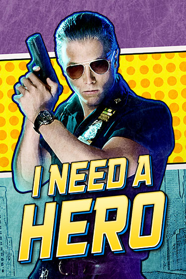 I Need A Hero бесплатно онлайн | Вулкан Vegas без денег