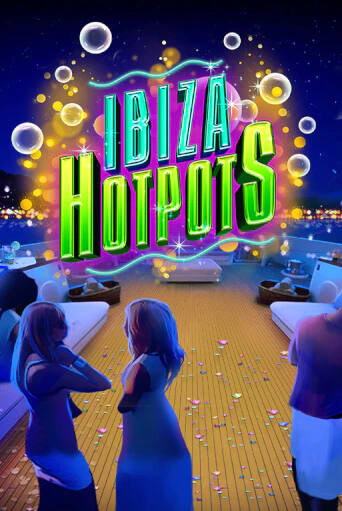 Ibiza Hotpots бесплатно онлайн | Вулкан Vegas без денег