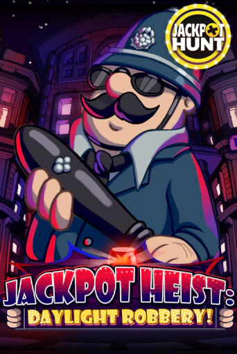 Jackpot Heist: Daylight Robbery бесплатно онлайн | Вулкан Vegas без денег