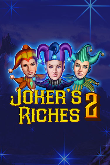 Joker's Riches 2 бесплатно онлайн | Вулкан Vegas без денег