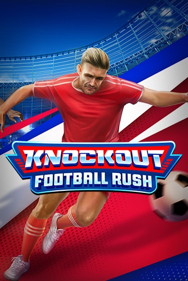 Knockout Football Rush бесплатно онлайн | Вулкан Vegas без денег