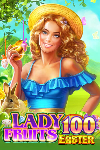 Lady Fruits Easter 100 бесплатно онлайн | Вулкан Vegas без денег