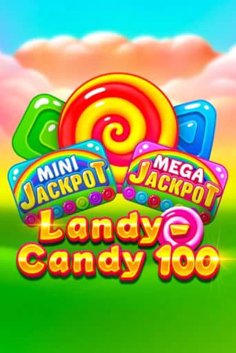 Landy-Candy 100 бесплатно онлайн | Вулкан Vegas без денег