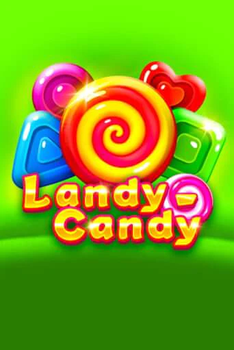Landy-Candy бесплатно онлайн | Вулкан Vegas без денег