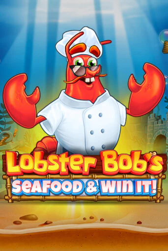 Lobster Bob's Sea Food and Win It бесплатно онлайн | Вулкан Vegas без денег