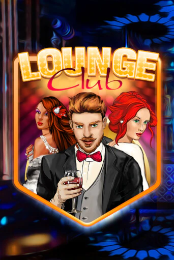 Lounge Club бесплатно онлайн | Вулкан Vegas без денег